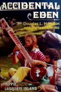 Book: Accidental Eden: Hippie Days on Lasqueti Island